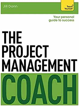 The Project Management Coach: Your Interactive Guide to Managing Projects